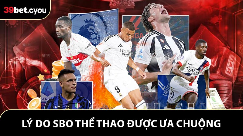 Tại sao SBO thể thao ngày càng được nhiều người quan tâm?